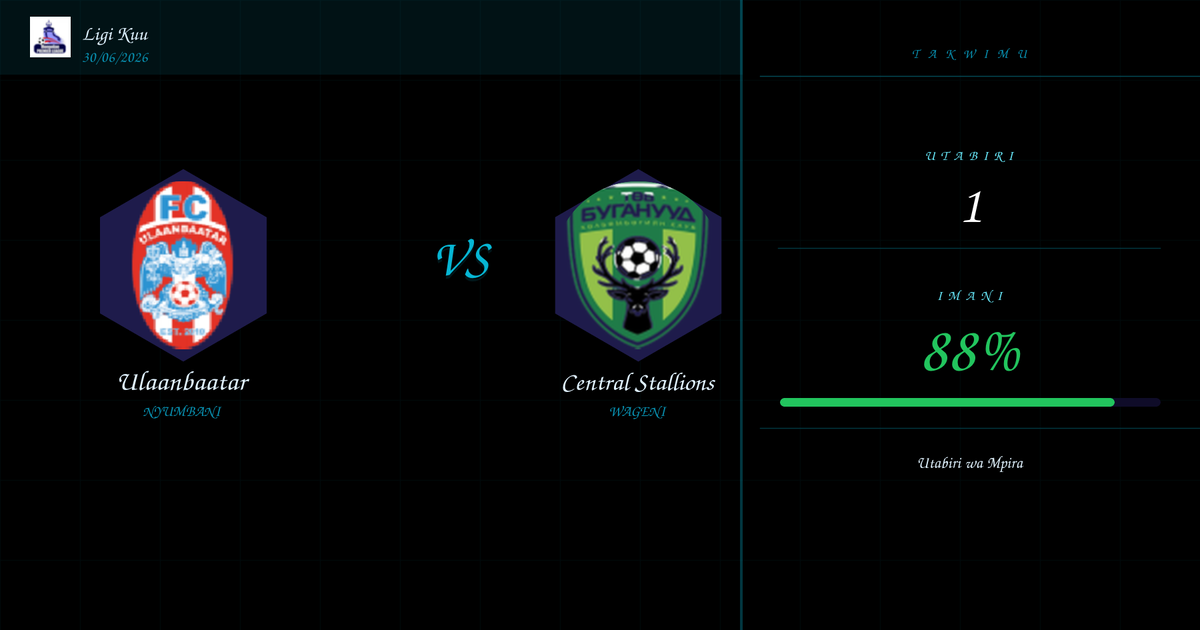 Ulaanbaatar vs Central Stallions — Utabiri | Ligi Kuu | 30/06/2026